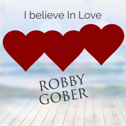 I believe In Love (Robby Gober)